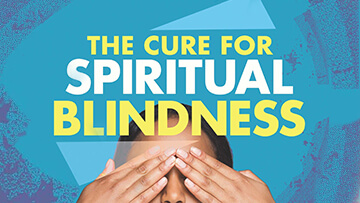Grace Life Academy The Cure for Spiritual Blindness