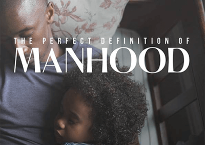 The Perfect Definition of Manhood